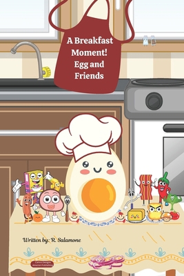 A Breakfast Moment! Egg and Friends B0D6KWQ573 Book Cover