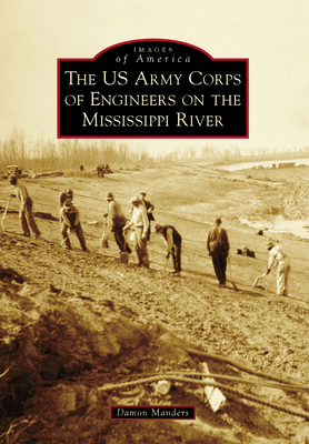 The US Army Corps of Engineers on the Mississip... 146710860X Book Cover