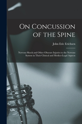 On Concussion of the Spine: Nervous Shock and O... 1014727103 Book Cover