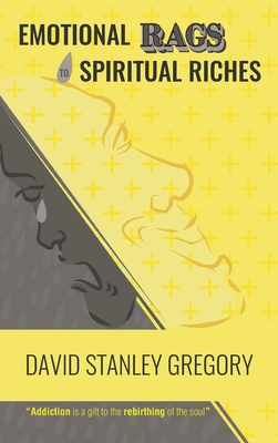 Emotional Rags to Spiritual Riches 1954345372 Book Cover