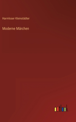 Moderne Märchen [German] 3368236512 Book Cover