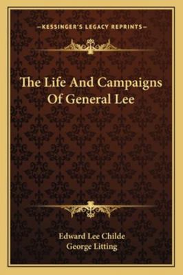 The Life And Campaigns Of General Lee 1163106720 Book Cover