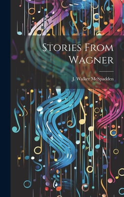 Stories From Wagner 101984857X Book Cover