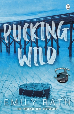 Pucking Wild 1405963425 Book Cover