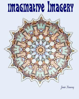 Imaginative Imagery: Set Your Imagination Free 1534635157 Book Cover
