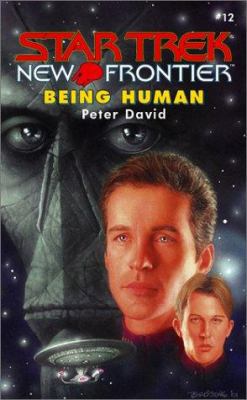 Being Human (Star Trek New Frontier, No 12) 0671042408 Book Cover