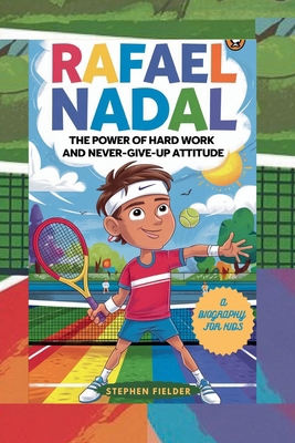 Rafael Nadal: The Power Of Hard Work And Never-...            Book Cover