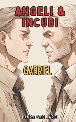 Angeli & Incubi: Gabriel [Italian] B0DQ25P7K2 Book Cover