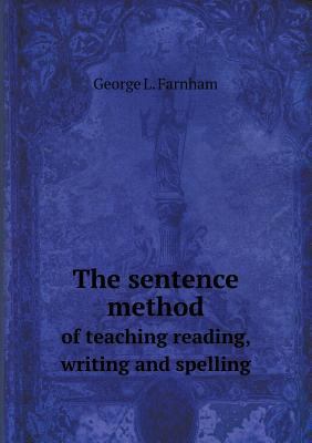 The sentence method of teaching reading, writin... 5518816294 Book Cover