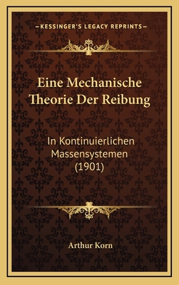 Eine Mechanische Theorie Der Reibung: In Kontin... [German] 1168556260 Book Cover