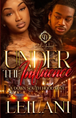 Under The Influence: A Down South Hood Love B0BR19TPHM Book Cover
