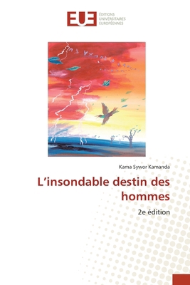 L'insondable destin des hommes [French] 6202426659 Book Cover