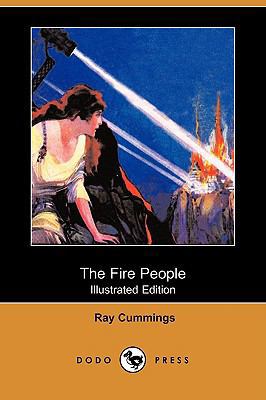 The Fire People (Illustrated Edition) (Dodo Press) 1409931757 Book Cover