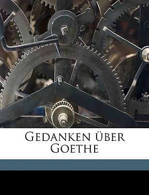 Gedanken über Goethe [German] 1149378719 Book Cover