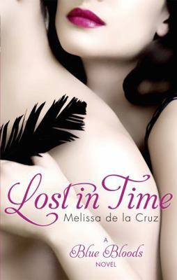 Lost in Time. by Melissa de La Cruz 1905654766 Book Cover