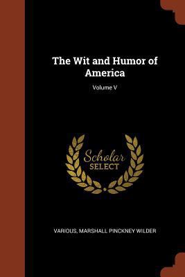 The Wit and Humor of America; Volume V 1374949981 Book Cover