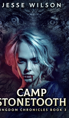 Camp Stonetooth (Kingdom Chronicles Book 3) 1715757408 Book Cover