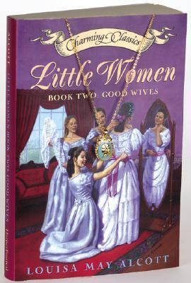 Little Women Book Two Book and Charm: Good Wives 0060559918 Book Cover