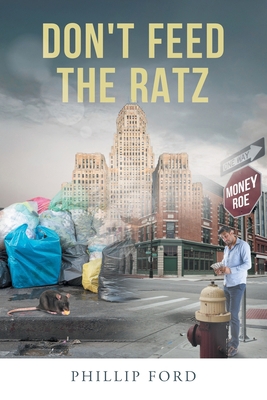 Don't Feed The Ratz 1662480814 Book Cover