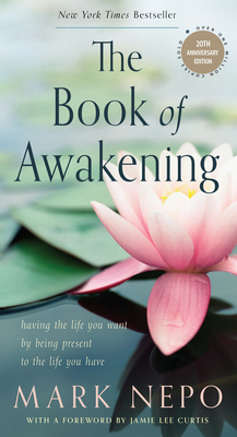 The Book of Awakening: Having the Life You Want... 1590035003 Book Cover