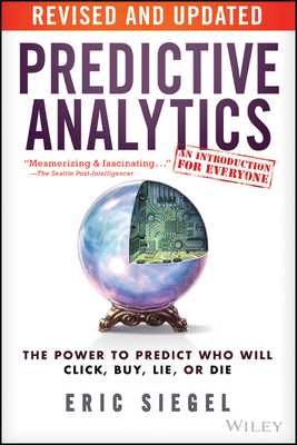 Predictive Analytics: The Power to Predict Who ... 1119145678 Book Cover
