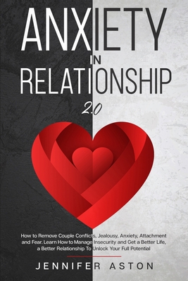 Anxiety in Relationship: 2.0 - How to Remove Co... B08QWPXNWC Book Cover