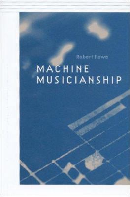 Machine Musicianship 0262182068 Book Cover
