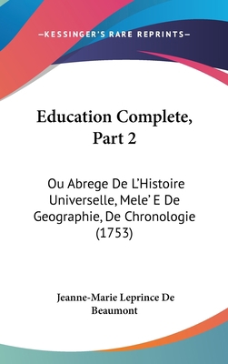Education Complete, Part 2: Ou Abrege de L'Hist... [French] 1104822377 Book Cover
