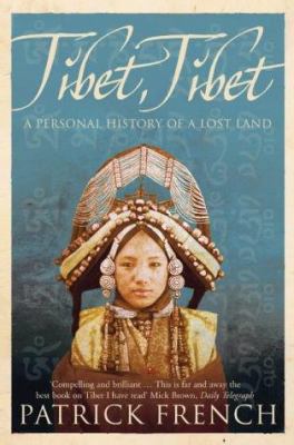 Tibet, Tibet: A Personal History of a Lost Land 0007177550 Book Cover
