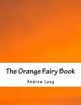 The Orange Fairy Book 1535507209 Book Cover