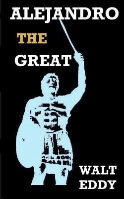 Alejandro the Great 1467947911 Book Cover