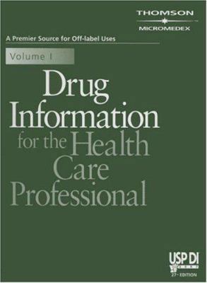 Drug Information for the Health Care Professional 1563635747 Book Cover