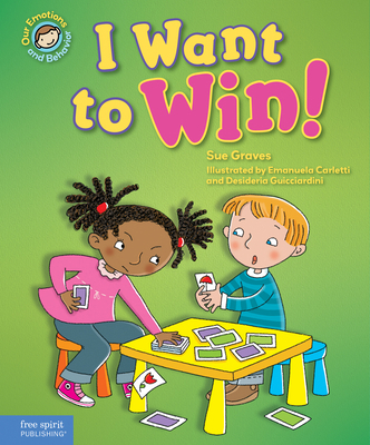 I Want to Win!: A Book about Being a Good Sport 1631981315 Book Cover