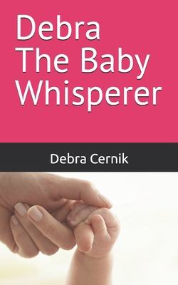 Debra The Baby Whisperer B0FP51JQ38 Book Cover
