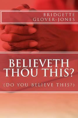 believeth thou this 1491017767 Book Cover