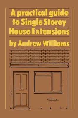 A Practical Guide to Single Story House Extensions 1850320330 Book Cover