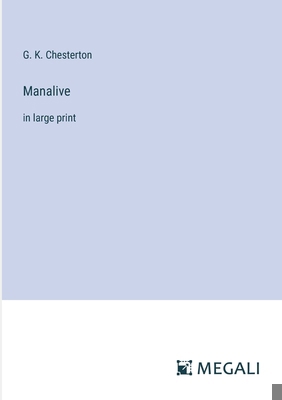 Manalive: in large print 3387012462 Book Cover