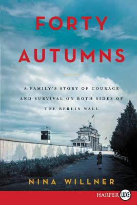 Forty Autumns: A Family's Story of Survival and... [Large Print] 0062496913 Book Cover