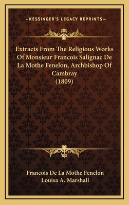 Extracts From The Religious Works Of Monsieur F... 1166095800 Book Cover