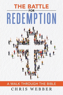 The Battle for Redemption: A Walk Through the B... 1973695200 Book Cover