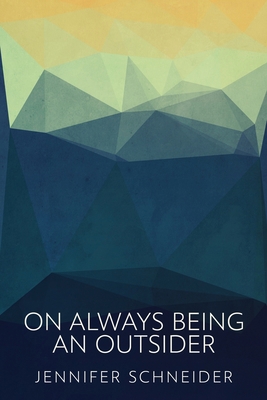 On Always Being An Outsider [Large Print] 4824130123 Book Cover
