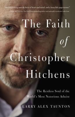 The Faith of Christopher Hitchens: The Restless... 0718022173 Book Cover