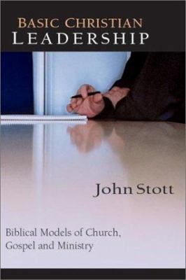 Basic Christian Leadership: Biblical Models of ... 0830823050 Book Cover