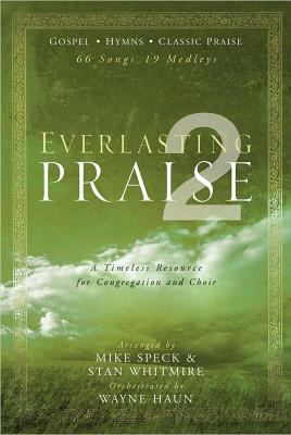 Everlasting Praise 2: Gospel * Hymns * Classic ... B007ECEQUC Book Cover