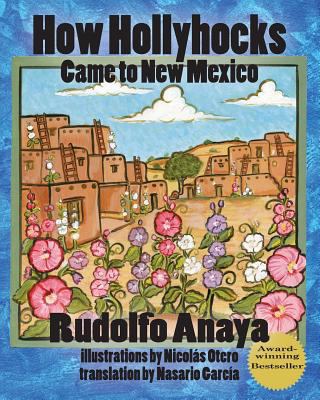 How Hollyhocks Came to New Mexico 1943681228 Book Cover