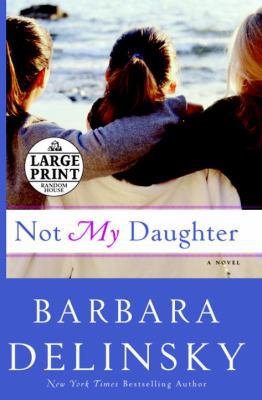 Not My Daughter [Large Print] 0739328026 Book Cover