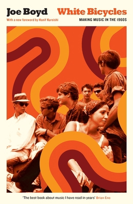 White Bicycles: Making Music in the 1960s 1805225472 Book Cover