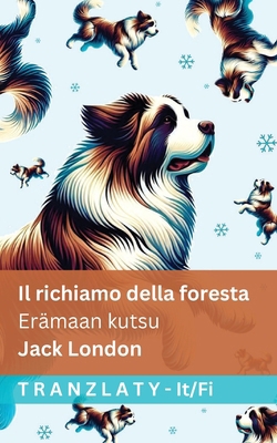Il richiamo della foresta / Erämaan kutsu: Tran... [Italian] 1805728938 Book Cover