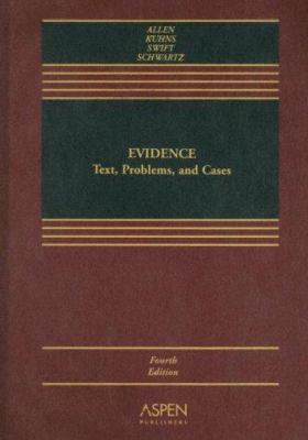 Evidence: Text, Problems, And Cases 0735556229 Book Cover