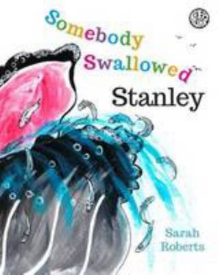 Somebody Swallowed Stanley! 0992950503 Book Cover